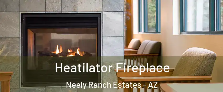 Heatilator Fireplace Neely Ranch Estates - AZ