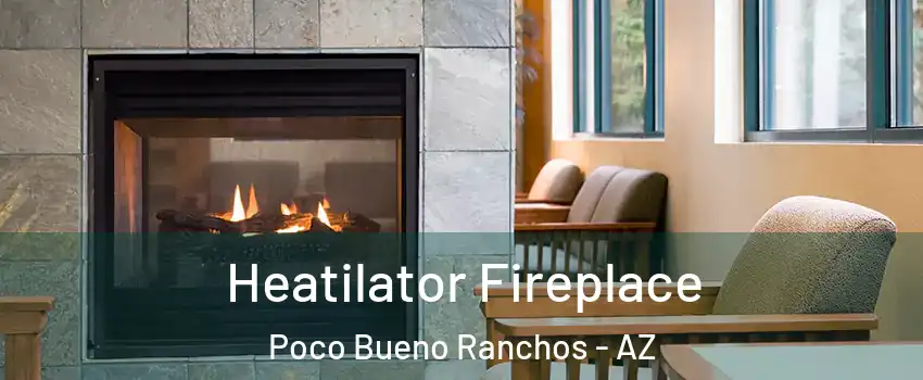 Heatilator Fireplace Poco Bueno Ranchos - AZ