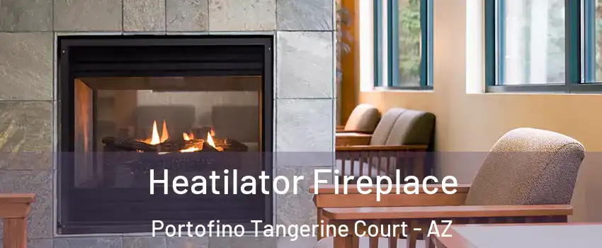 Heatilator Fireplace Portofino Tangerine Court - AZ