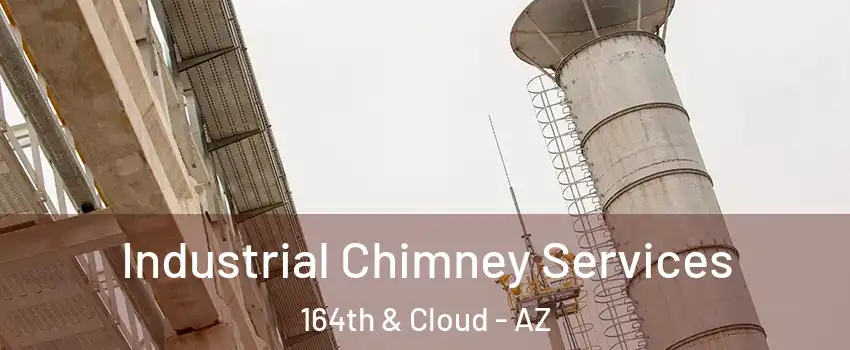 Industrial Chimney Services 164th & Cloud - AZ