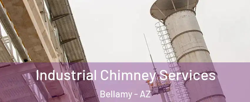 Industrial Chimney Services Bellamy - AZ