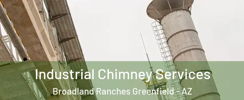 Industrial Chimney Services Broadland Ranches Greenfield - AZ
