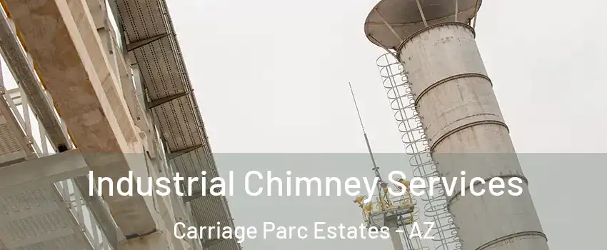 Industrial Chimney Services Carriage Parc Estates - AZ