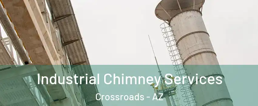 Industrial Chimney Services Crossroads - AZ