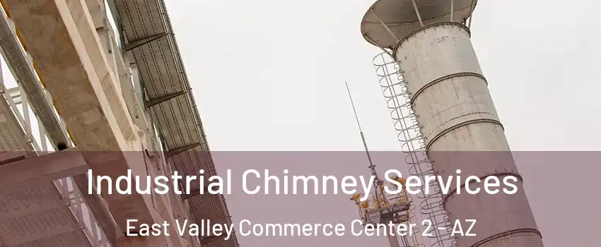 Industrial Chimney Services East Valley Commerce Center 2 - AZ