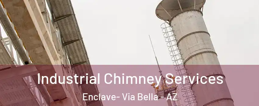 Industrial Chimney Services Enclave- Via Bella - AZ