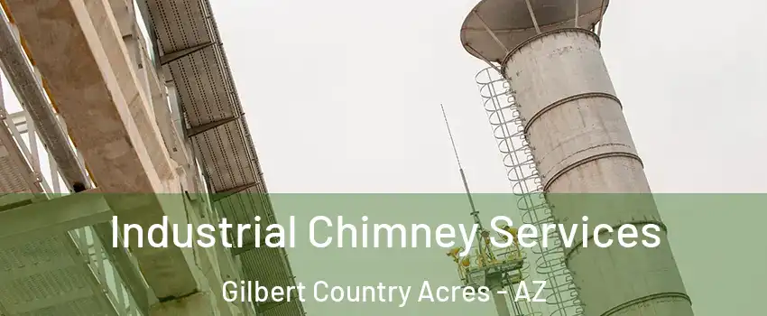 Industrial Chimney Services Gilbert Country Acres - AZ