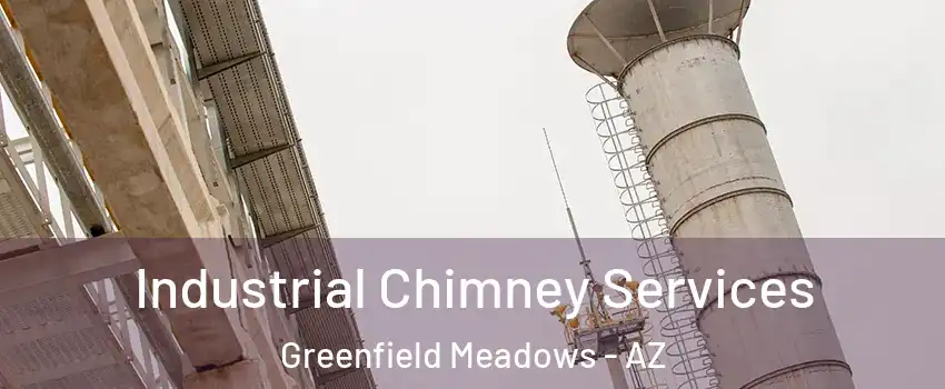 Industrial Chimney Services Greenfield Meadows - AZ