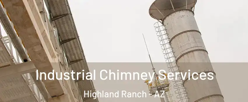 Industrial Chimney Services Highland Ranch - AZ