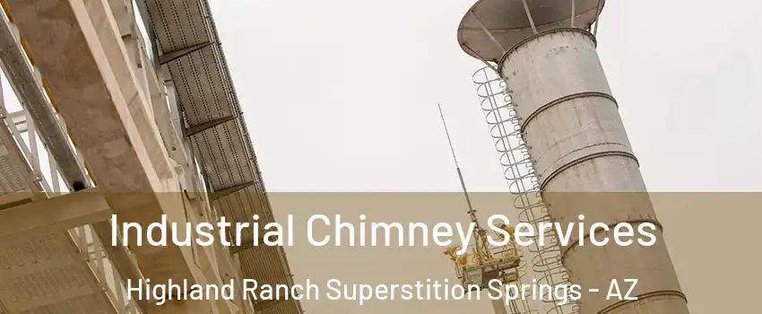 Industrial Chimney Services Highland Ranch Superstition Springs - AZ