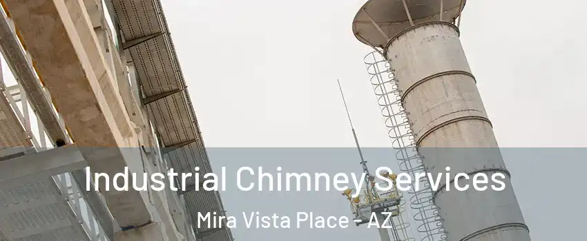 Industrial Chimney Services Mira Vista Place - AZ