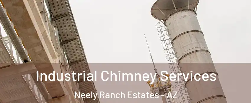Industrial Chimney Services Neely Ranch Estates - AZ