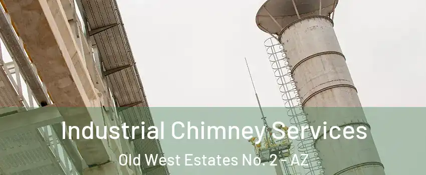 Industrial Chimney Services Old West Estates No. 2 - AZ