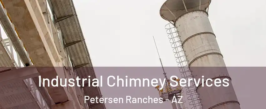 Industrial Chimney Services Petersen Ranches - AZ