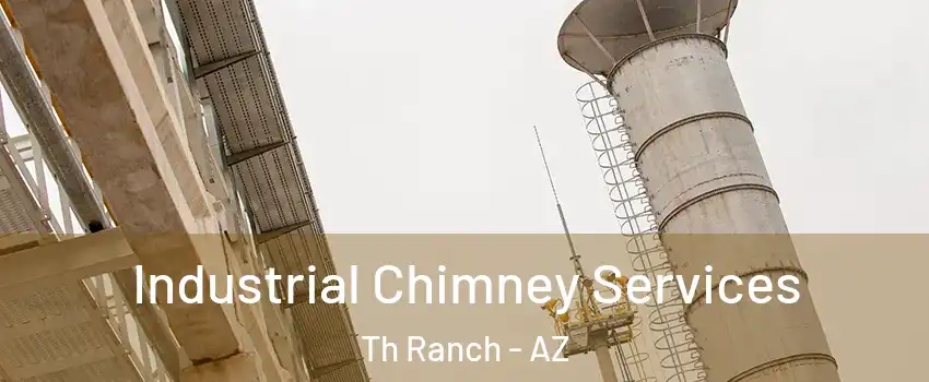 Industrial Chimney Services Th Ranch - AZ