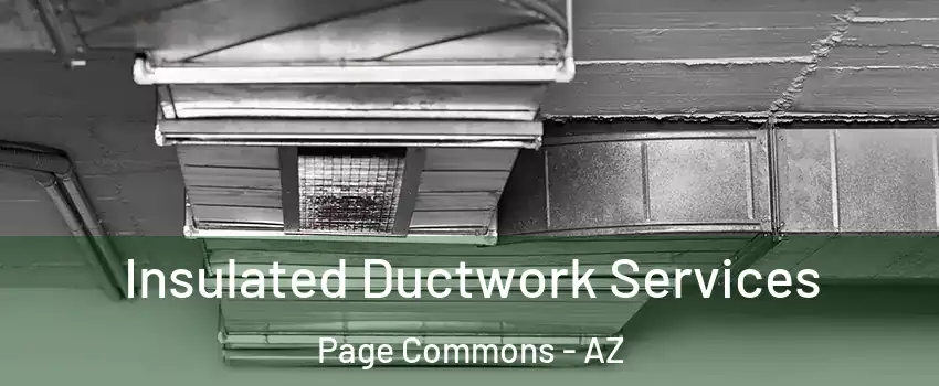 Insulated Ductwork Services Page Commons - AZ