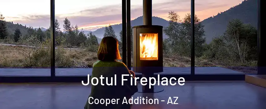 Jotul Fireplace Cooper Addition - AZ