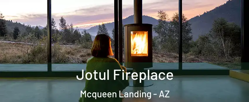 Jotul Fireplace Mcqueen Landing - AZ