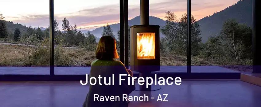 Jotul Fireplace Raven Ranch - AZ
