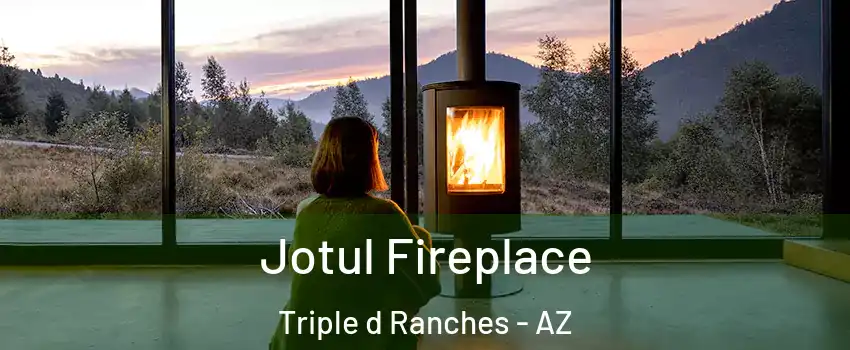 Jotul Fireplace Triple d Ranches - AZ