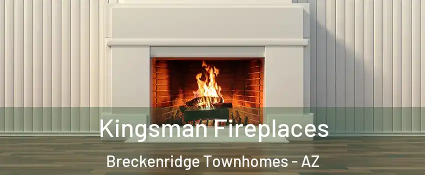 Kingsman Fireplaces Breckenridge Townhomes - AZ