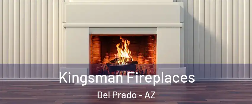 Kingsman Fireplaces Del Prado - AZ