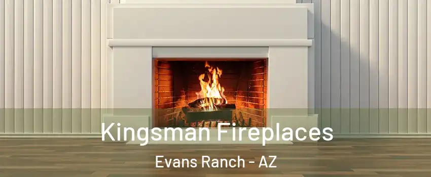 Kingsman Fireplaces Evans Ranch - AZ
