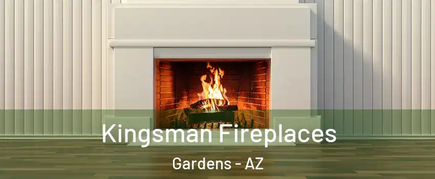 Kingsman Fireplaces Gardens - AZ