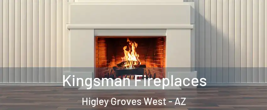 Kingsman Fireplaces Higley Groves West - AZ