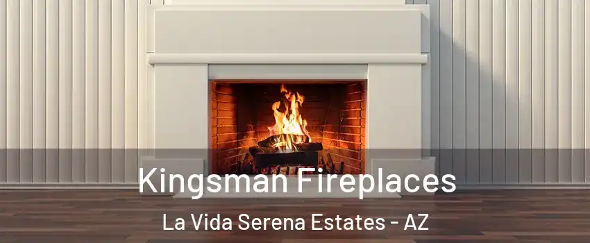 Kingsman Fireplaces La Vida Serena Estates - AZ
