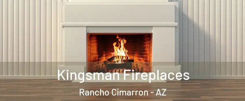 Kingsman Fireplaces Rancho Cimarron - AZ