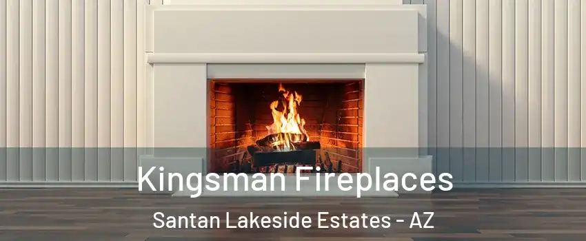 Kingsman Fireplaces Santan Lakeside Estates - AZ