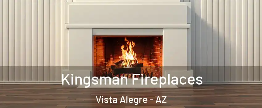 Kingsman Fireplaces Vista Alegre - AZ