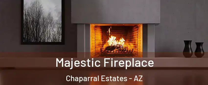 Majestic Fireplace Chaparral Estates - AZ
