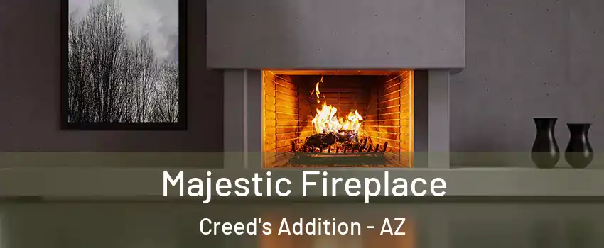 Majestic Fireplace Creed's Addition - AZ