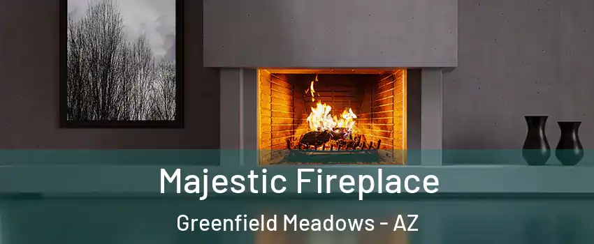 Majestic Fireplace Greenfield Meadows - AZ