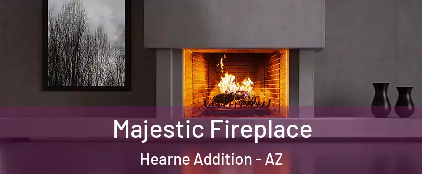 Majestic Fireplace Hearne Addition - AZ