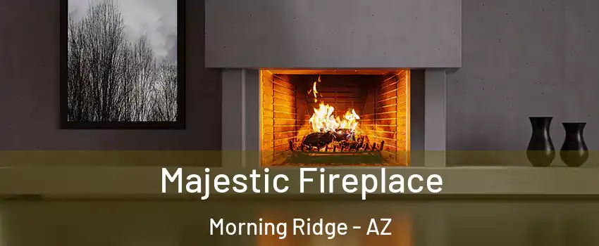 Majestic Fireplace Morning Ridge - AZ