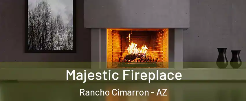Majestic Fireplace Rancho Cimarron - AZ