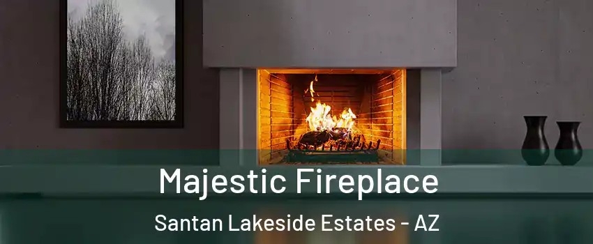 Majestic Fireplace Santan Lakeside Estates - AZ