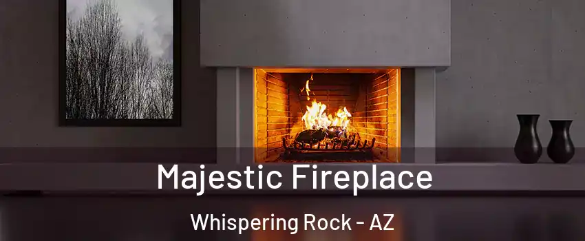 Majestic Fireplace Whispering Rock - AZ