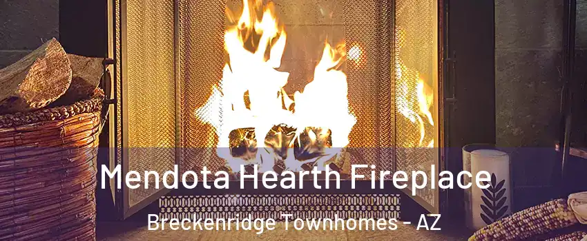 Mendota Hearth Fireplace Breckenridge Townhomes - AZ