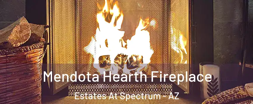 Mendota Hearth Fireplace Estates At Spectrum - AZ