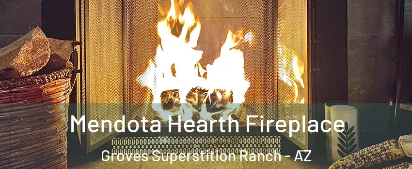 Mendota Hearth Fireplace Groves Superstition Ranch - AZ