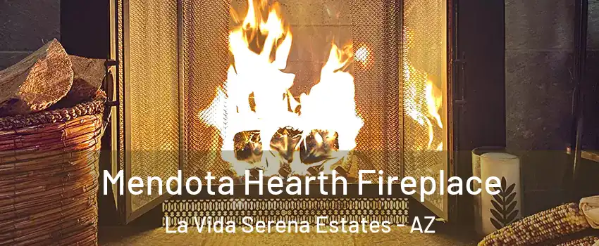 Mendota Hearth Fireplace La Vida Serena Estates - AZ
