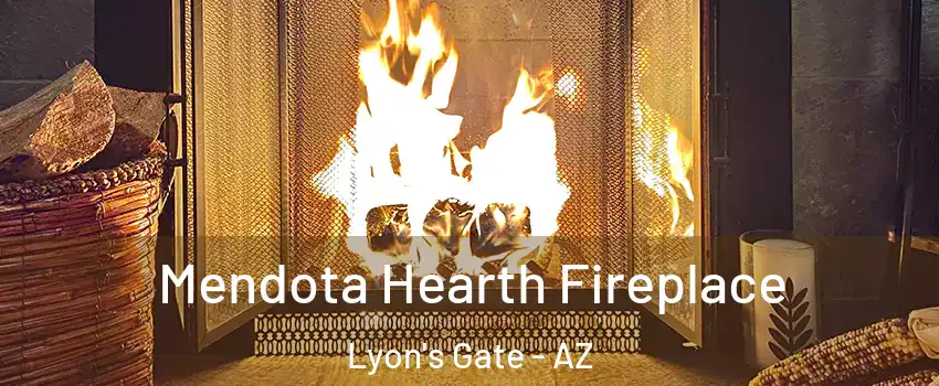 Mendota Hearth Fireplace Lyon's Gate - AZ
