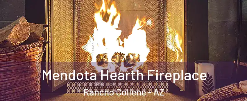 Mendota Hearth Fireplace Rancho Collene - AZ