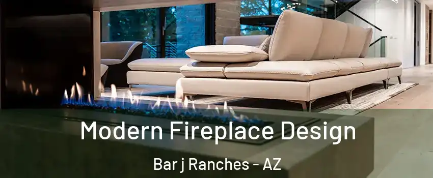Modern Fireplace Design Bar j Ranches - AZ