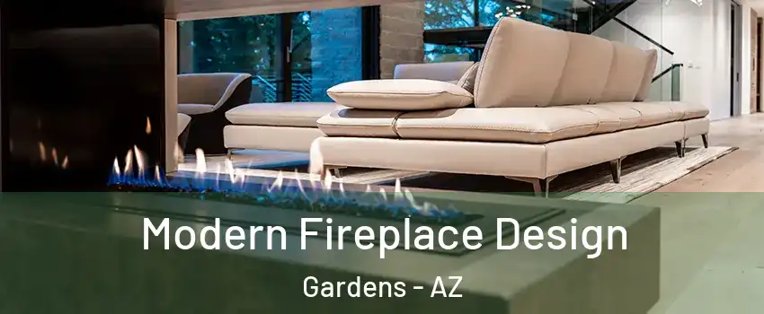Modern Fireplace Design Gardens - AZ