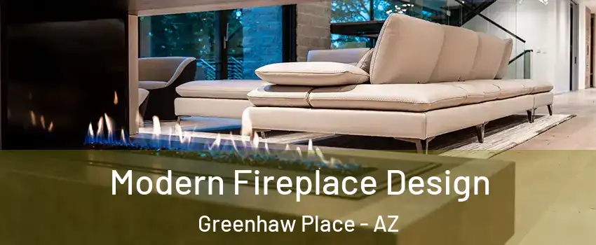 Modern Fireplace Design Greenhaw Place - AZ